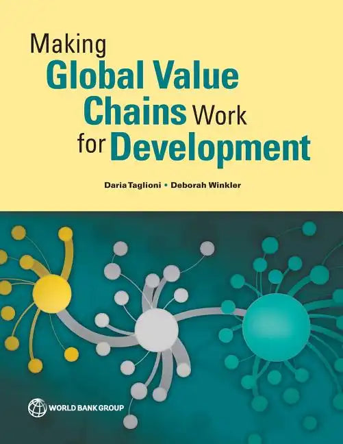 Making Global Value Chains Work for Development - Paperback