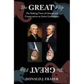 The Great Flip: The Shifting Views of Liberals and Conservatives on Active Government - Paperback