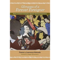 Glimpses of a Forever Foreigner: Poetry and Artwork Inspired by Japanese American Experiences - Paperback