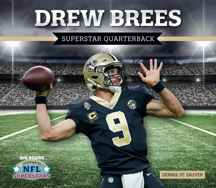 Drew Brees: Superstar Quarterback: Superstar Quarterback - Library Binding