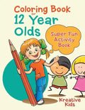 Coloring Book For 12 Year Olds Super Fun Activity Book - Paperback