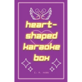 Heart-Shaped Karaoke Box - Paperback