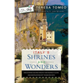 Italy's Shrines and Wonders: Discovering Sacred Spaces, Fascinating Places, and Destinations Off the Beaten Path - Paperback