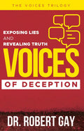 Voices of Deception: Exposing Lies and Revealing Truth - Paperback