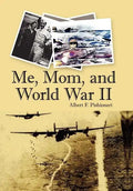 Me, Mom, and World War II - Hardcover