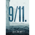 9/11. A Survivor's Story. - Paperback