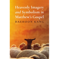 Heavenly Imagery and Symbolism in Matthew's Gospel - Paperback