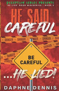 He Said Careful... He Lied!: Deception: He Lied Miniseries Book 3 - Paperback
