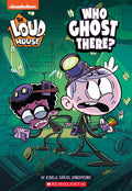 Who Ghost There? (the Loud House: Chapter Book): Volume 1 - Paperback