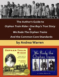 The Author's Guide to Orphan Train Rider: One Boy's True Story & We Rode the Orphan Trains: And the Common Core Standards - Paperback