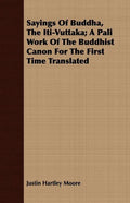 Sayings Of Buddha, The Iti-Vuttaka; A Pali Work Of The Buddhist Canon For The First Time Translated - Paperback