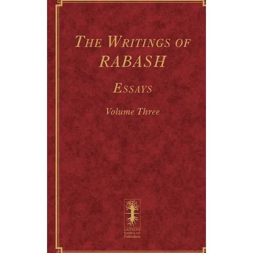 The Writings of RABASH - Essays - Volume Three - Hardcover