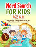 Word Search for Kids ages 6-8: Large print Word Find Puzzles to improve vocabulary of your kids. 80 Fun and Educational Word for word Activities - Paperback