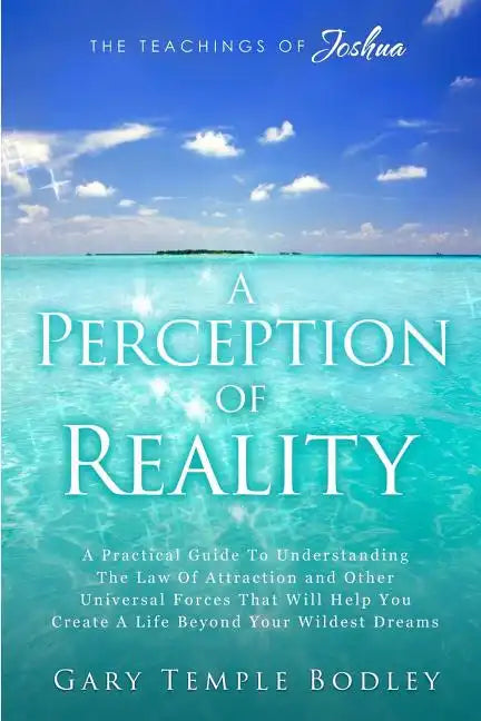 A Perception Of Reality: The Teachings Of Joshua - Paperback