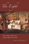 The Eight: The Lemmon Slave Case and the Fight for Freedom - Paperback