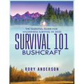 Survival 101 Bushcraft: The Essential Guide for Wilderness Survival 2020 - Paperback