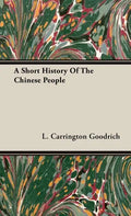A Short History Of The Chinese People - Hardcover
