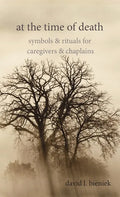 At the Time of Death: Symbols & Rituals for Caregivers & Chaplains - Hardcover