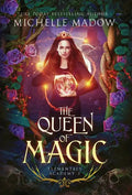 Elementals Academy 3: The Queen of Magic - Hardcover