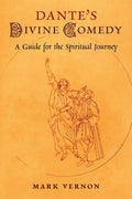 Dante's Divine Comedy: A Guide for the Spiritual Journey - Paperback