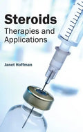 Steroids: Therapies and Applications - Hardcover