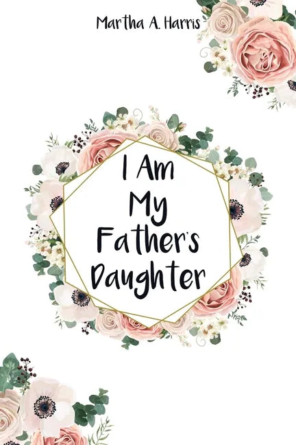I Am My Father's Daughter - Paperback