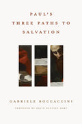 Paul's Three Paths to Salvation - Hardcover