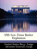 USS Iwo Jima Boiler Explosion - Paperback