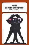 Man as Male and Female: A Study in Sexual Relationships from a Theological Point of View - Paperback