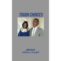 Tough Choices - Hardcover