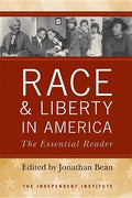 Race and Liberty in America: The Essential Reader - Paperback