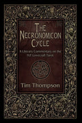 The Necronomicon Cycle: A Literary Commentary on The H.P. Lovecraft Tarot - Paperback