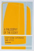 A Philosophy of the Essay: Scepticism, Experience and Style - Paperback