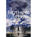 Nothing Is Us - Paperback