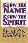 Know the Name; Know the Spirit: Discover Your Contract with God in Your Name - Paperback