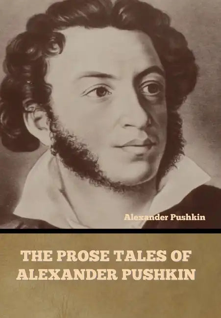 The Prose Tales of Alexander Pushkin - Hardcover