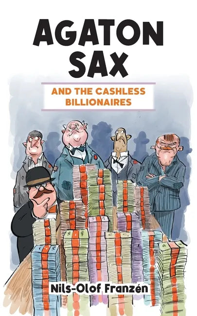 Agaton Sax and the Cashless Billionaires - Paperback