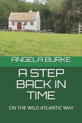 A Step Back in Time: On the Wild Atlantic Way - Paperback