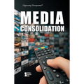 Media Consolidation - Paperback