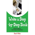 Write a Step By Step Book: Write Fast, Write Better, Write More, Solve Problems, Write Bestsellers, Learn How To Write a Book That Sells - Paperback