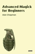 Advanced Magick for Beginners - Paperback