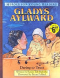 Gladys Aylward Daring to Trust (Heroes for Young Readers) - Hardcover