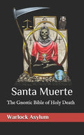 Santa Muerte: The Gnostic Bible of Holy Death - Paperback
