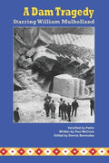 A Dam Tragedy Starring William Mulholland - Paperback