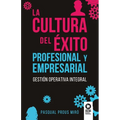 La cultura del éxito profesional y empresarial - Paperback
