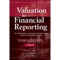 Valuation for Financial Reporting: Fair Value, Business Combinations, Intangible Assets, Goodwill, and Impairment Analysis - Hardcover