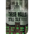 These Walls Still Talk: A Get Haunted Tale - Paperback