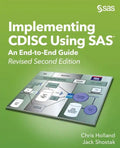 Implementing CDISC Using SAS: An End-to-End Guide, Revised Second Edition - Paperback