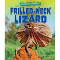 Frilled-Neck Lizard - Library Binding