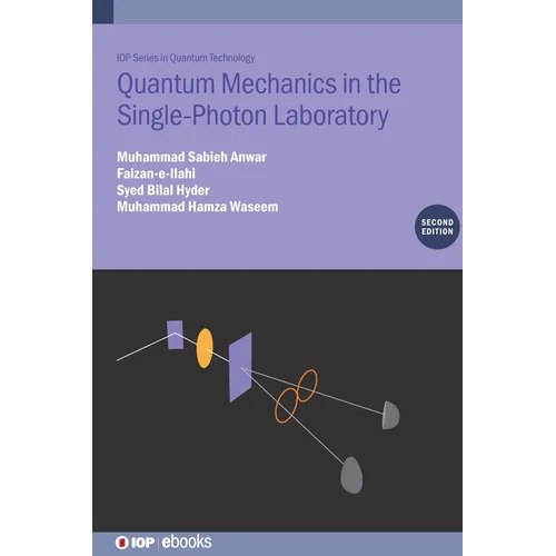 Quantum Mechanics in the Single-Photon Laboratory (Second Edition) - Hardcover